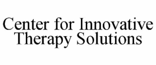 center for innovative therapy solutions