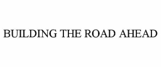 building the road ahead