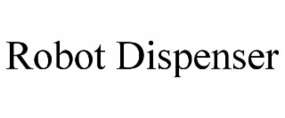 robot dispenser