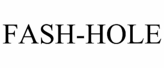 fash-hole