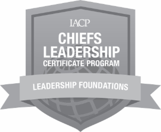 iacp chiefs leadership certificate program leadership foundations