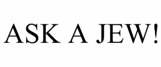 ask a jew!