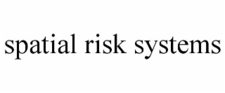 spatial risk systems