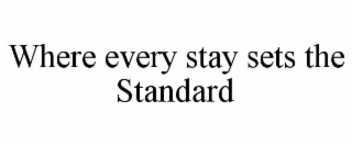 where every stay sets the standard