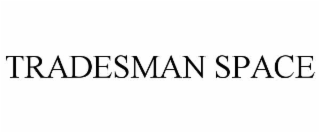 tradesman space