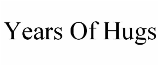 years of hugs