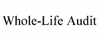 whole-life audit