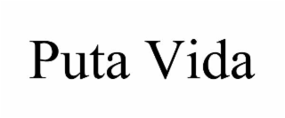 puta vida