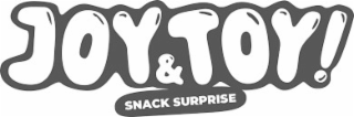 joy&toy! snack surprise