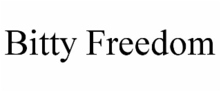 bitty freedom