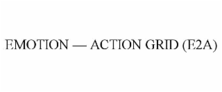 emotion — action grid (e2a)
