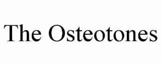 the osteotones