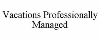 vacations professionally managed