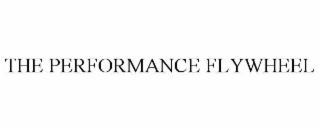 the performance flywheel