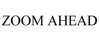 zoom ahead