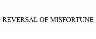 reversal of misfortune