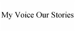 my voice our stories