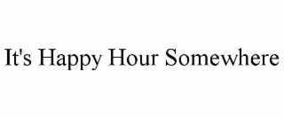 it's happy hour somewhere