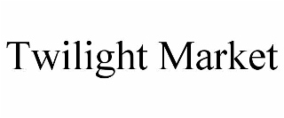 twilight market