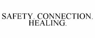 safety. connection. healing.
