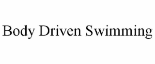 body driven swimming