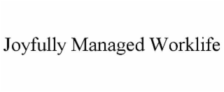 joyfully managed worklife