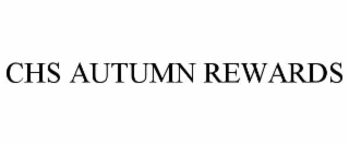 chs autumn rewards
