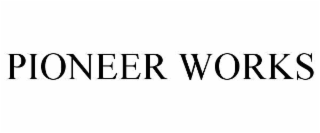 pioneer works