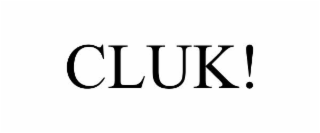 cluk!
