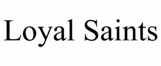 loyal saints