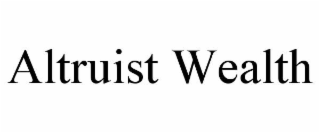 altruist wealth