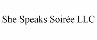 she speaks soirÉe llc