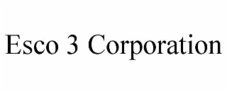 esco 3 corporation