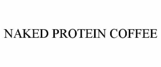 naked protein coffee