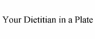 your dietitian in a plate