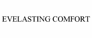evelasting comfort