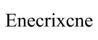 enecrixcne