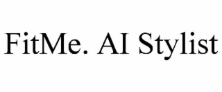 fitme. ai stylist