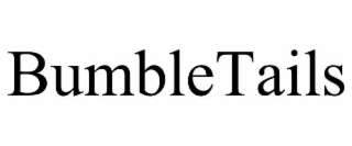 bumbletails