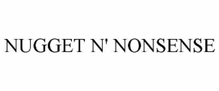 nugget n' nonsense