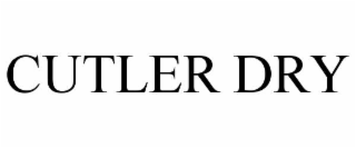 cutler dry