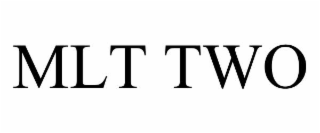 mlt two