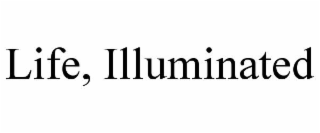 life, illuminated