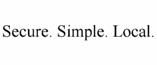 secure. simple. local.