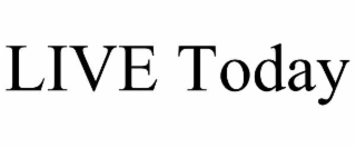 live today