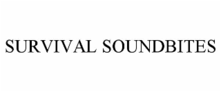 survival soundbites
