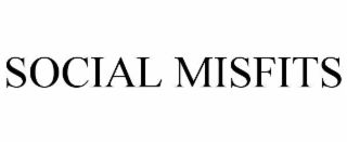 social misfits