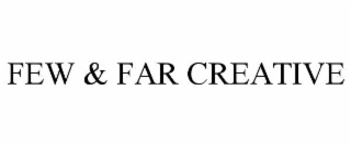 few & far creative