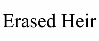 erased heir