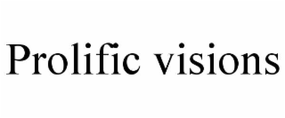 prolific visions